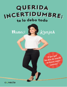 Querida incertidumbre te lo debo todo